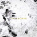 Buy Wade Bowen - Wade Bowen Mp3 Download