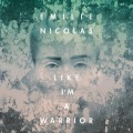 Buy Emilie Nicolas - Like I'm A Warrior Mp3 Download