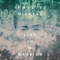 Purchase Emilie Nicolas - Like I'm A Warrior