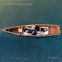 Purchase Lily & Madeleine - Fumes