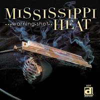 Purchase Mississippi Heat - Warning Shot