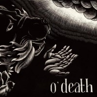 Purchase O'Death - Out Of Hands We Go