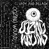 Purchase Oozing Wound - Vape And Pillage (Demo)