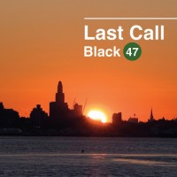 Purchase Black 47 - Last Call