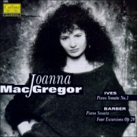 Purchase Joanna MacGregor - Ives - Piano Sonata No.1; Barber - Piano Sonata; Excursions