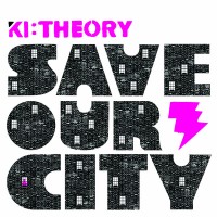 Purchase Ki:theory - Save Our City
