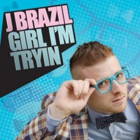 Purchase J Brazil - Girl I'm Tryin (CDS)
