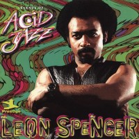 Purchase Leon Spencer - Legends Of Acid Jazz