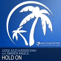 Purchase Roger Shah - Hold On (With Judge Jules, Feat. Amanda Angelic) (MCD)