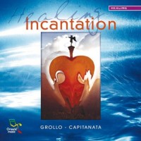 Purchase Grollo & Capitanata - Healing Incantation