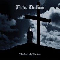 Purchase Mater Thallium - Abandoned By The Sun