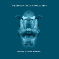 Purchase Øresund Space Collective - Sleeping With The Sunworm