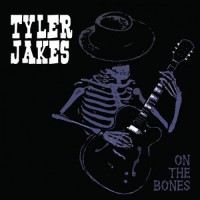 Purchase Tyler Jakes - On The Bones