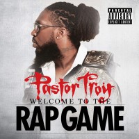 Purchase Pastor Troy - Welcome To The Rap Game