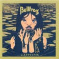 Buy Bullfrog - Clearwater Mp3 Download