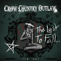 Purchase Crow Country Outlaw - The Last To Fall...