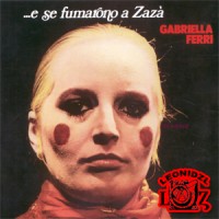 Purchase Gabriella Ferri - ...E Se Fumarono A Zaza' (Vinyl)