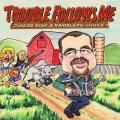 Buy Junior Sisk & Ramblers Choice - Trouble Follows Me Mp3 Download