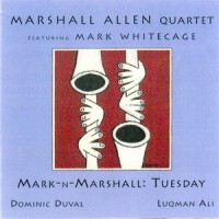 Purchase Marshall Allen Quartet - Mark-N-Marshall: Tuesday