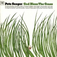 Purchase Pete Seeger - God Bless The Grass