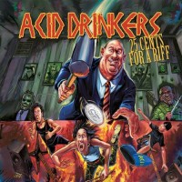 Purchase Acid Drinkers - 25 Cents For A Riff