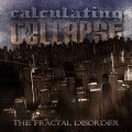 Buy Calculating Collapse - The Fractal Disorder Mp3 Download