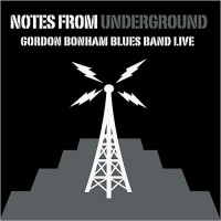 Purchase Gordon Bonham Blues Band - Notes From Underground