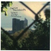 Purchase Jarle Bernhoft - Ceramik City Chronicles