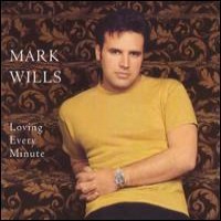 Purchase Mark Wills - Loving Every Minute
