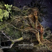 Purchase Northern Oak - Of Roots And Flesh
