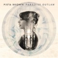 Buy Pieta Brown - Paradise Outlaw Mp3 Download