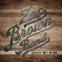 Purchase Zac Brown Band - Greatest Hits So Far...