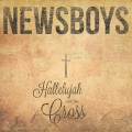 Buy Newsboys - Hallelujah For The Cross Mp3 Download