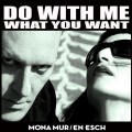 Buy Mona Mur - Do With Me What You Want (With En Esch) CD1 Mp3 Download