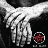 Purchase The Glorious Sons - The Union