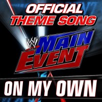 Purchase Cfo$ - Wwe: On My Own (Main Event Official Theme Song) (CDS)