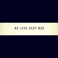 Buy Death Grips - No Love Deep Web Mp3 Download
