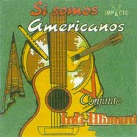 Purchase Inti-Illimani - Si Somos Americanos (Vinyl)