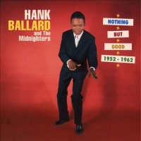 Purchase Hank Ballard - Nothing But Good (52-62) CD1