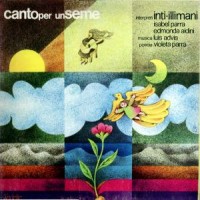 Purchase Inti-Illimani - Canto Per Un Seme (Vinyl)