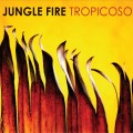 Buy Jungle Fire - Tropicoso Mp3 Download