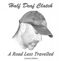 Buy Half Deaf Clatch - A Road Less Travelled Mp3 Download