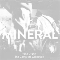 Purchase Mineral - 1994 - 1998 The Complete Collection CD1