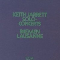 Purchase Keith Jarrett - Solo Concerts: Bremen & Lausanne (Remastered 1986) CD1