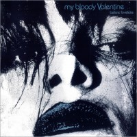Purchase My Bloody Valentine - Before Loveless