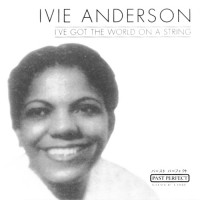 Purchase Ivie Anderson - I've Got The World On A String