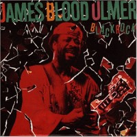 Purchase James Blood Ulmer - Black Rock (Vinyl)