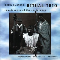 Purchase Kahil El'Zabar's Ritual Trio - Renaissance Of The Resistance