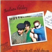 Purchase Nuclear Valdez - In A Minute All Could Change