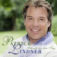 Purchase Patrick Lindner - Schenk Dir Den Tag